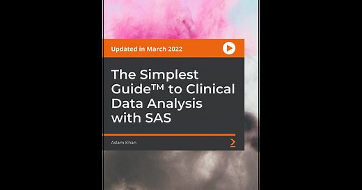 The Simplest Guide™ to Clinical Data Analysis with SAS