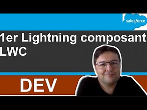 Salesforce en français : créer un lightning web composant LWC