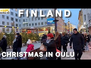 OULU 4K CHRISTMAS WALK IN THE SNOW 2024🎄RELIVE THE CHRISTMAS VIBES IN FINLAND BIGGEST NORTHERN CITY