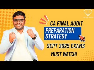 CA Final Audit Preparation Strategy | Sept 2025 Exams | Must Watch!