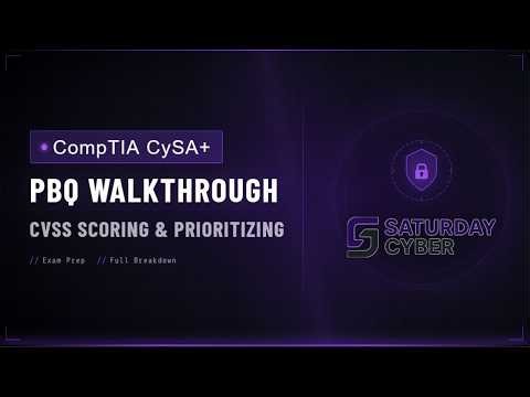 CompTIA CySA+ PBQ - CVSS Scoring & Prioritizing