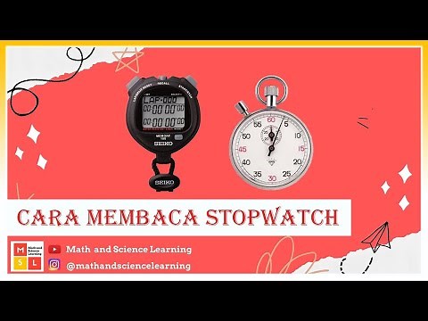 Cara Membaca Stopwatch | Besaran dan Pengukuran | Fisika SMP Kelas 7 | Math and Science Learning