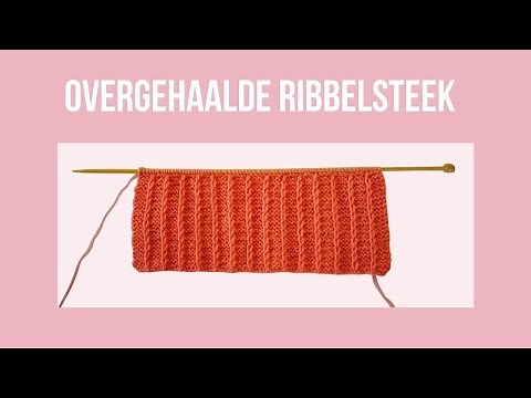 De overgehaalde ribbelsteek