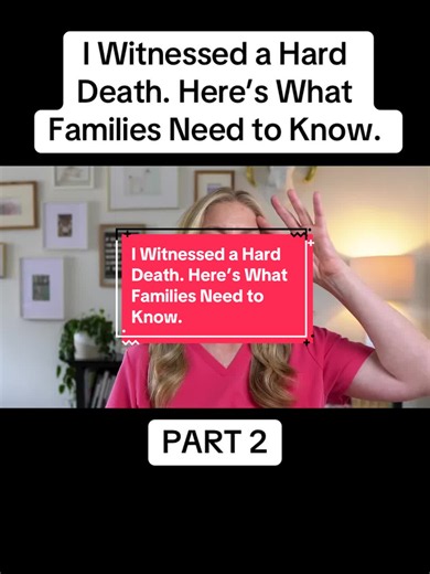 I Witnessed a Hard Death: What Families Need to Know