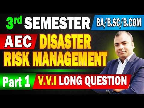🔥 BA 3rd Semester AEC Disaster Risk Management important Long Question 2026