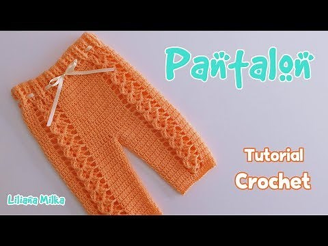 Tutorial pantalón a crochet ganchillo para bebe - Liliana Milka