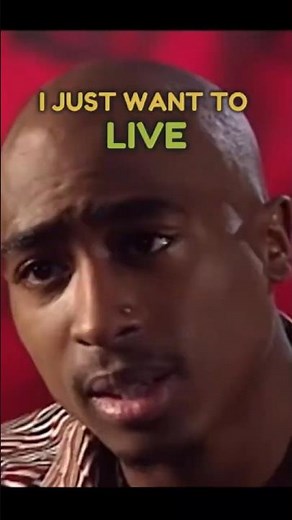 Tupac: “I Just Want to Be Alive”