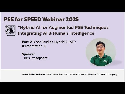 PSE for SPEED Webinar 2025: Introduction to Hybrid-AI-sep by Kris Prasopsanti