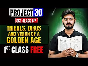 ⚡️Project 30 Class 8 SST Tribals, Dikus and the Vision of a Golden Age || Aditya Sir 🎯