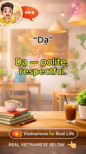 How to Say YES in Vietnamese (Dạ, Vâng, Ừ) | Real Vietnamese Talk