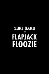 Flapjack Floozie - Movie