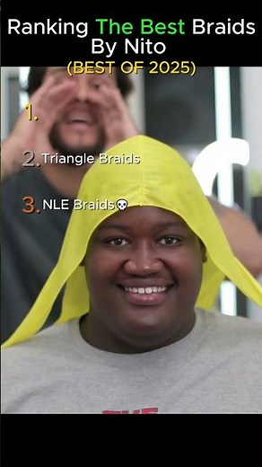 The Top 3 BEST Braids from Nito 😎 (1ST WAS THE BEST😳🔥)