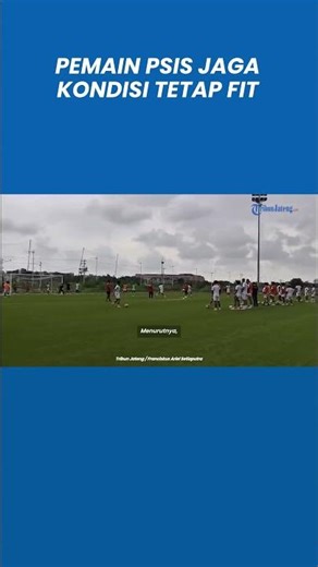 PSIS Players Maintain Their Fitness Despite a Weeklong Eid Holiday