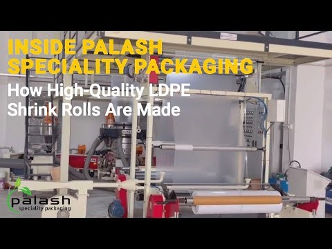 Inside Palash Speciality Packaging | How High-Quality LDPE Shrink Rolls Are Made