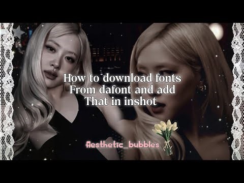 HOW TO DOWNLOAD FONTS FORM DAFONT AND ADD THAT IN INSHOT TUTORIAL🍃