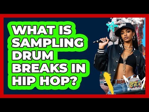 What Is Sampling Drum Breaks In Hip Hop?