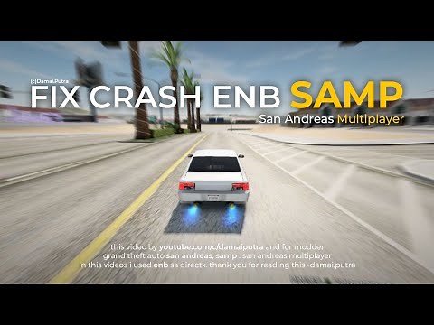 How to Fix ENB Crash in SAMP: San Andreas Multiplayer