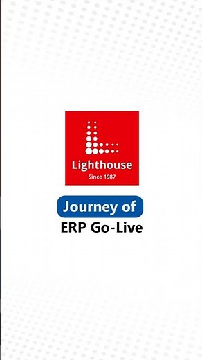 Journey of ERP Go Live #lighthouseerp