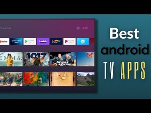 Best Android TV Apps | Must Have Android TV Apps - 2021!