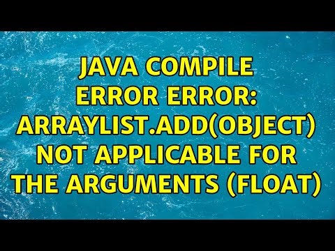 Java compile error error: ArrayList.add(Object) not applicable for the arguments (float)