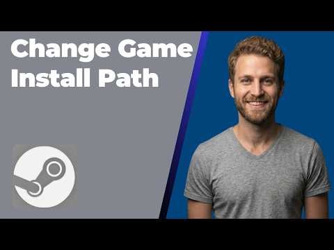 How To Change Steam Game Download Location And Install Path (Easy Guide)