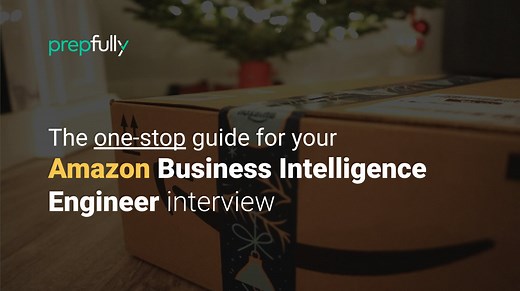 Amazon Business Intelligence Engineer Interview Guide