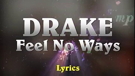 Drake - Feel No Ways (Lyrics)