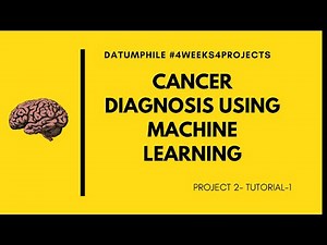 Cancer Diagnosis Using Machine Learning - Introduction