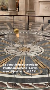 Le pendule de Foucault au Panthéon de Paris : l’avez-vous déjà vu en vrai ? 👀✨ | toutvert.fr