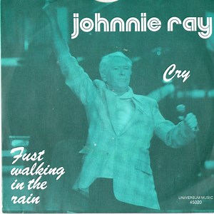 Johnny Ray - Cry / Just Walking In The Rain