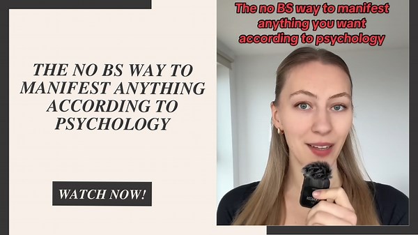 The no BS way to MANIFEST anything according to PSYCHOLOGY