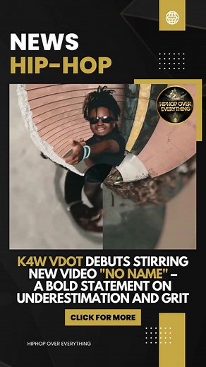 📲 K4W VDot Debuts Stirring New Video "No Name" – A Bold Statement on Underestimation and Grit #PressRelease #NewVideo #Rap #Virals | HipHop Over Everything