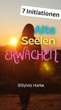 7 (natural) initiations for OLD SOULS: borderline experiences & spiritual awakening @SylviaHarke