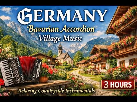 Germany - Bavarian Accordion Melodies | Relaxing Village & Countryside Instrumental Music (3 Hours)
