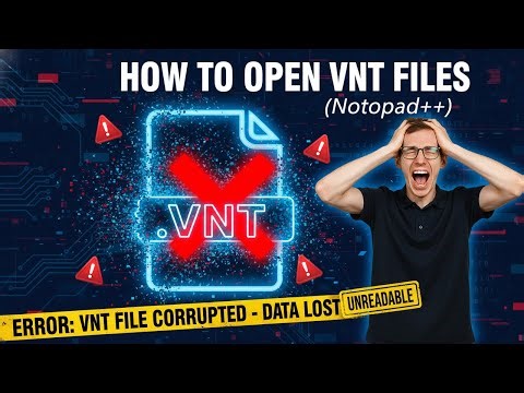 How to Open VNT Files (Notepad++)