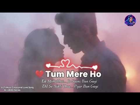 Tum Mere Ho ✨ | A True Love Story Song | Romantic Melody