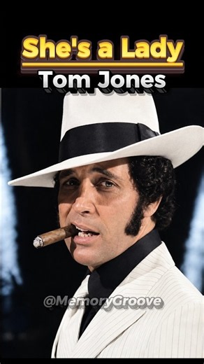 Tom Jones - She's a Lady Special Video Mix #nostalgia #shorts #short #memorygroove #viral