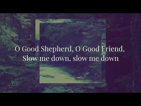 Slow Me Down (lyrics)