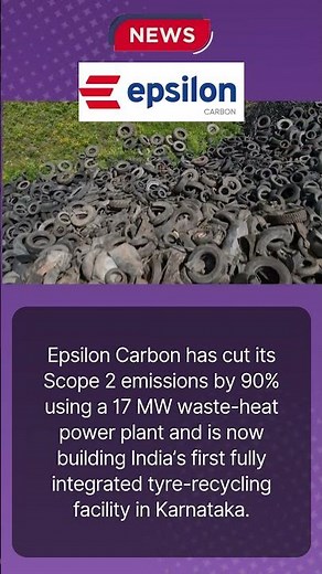 Epsilon Carbon Builds India’s First Integrated Tyre Recycling Facility | ScrapC News