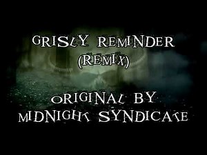 Midnight Syndicate - Grisly Reminder (Kyoden Remix)