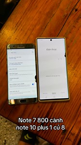 2.7K views · 18 reactions | Note 7 và Note 10 plus #note7 #note10plus | Trần Thành Cát | Facebook