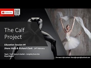 The Calf Project Session 4 Calf Injury in Ballet: Insights from The Royal Ballet