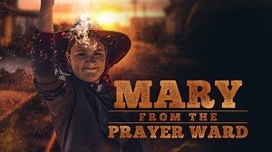 Mary From the Prayer Ward (2025)