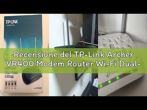 Recensione del TP-Link Archer VR400 Modem Router Wi-Fi Dual-Band AC1200Mbps, VDSL2 Profilo 17a, VDSL