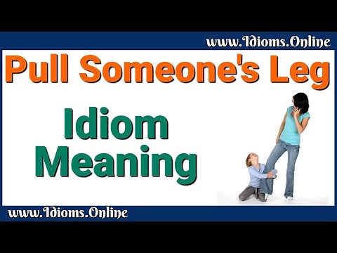 Pull Someone's Leg | Pulling Someone's Leg Meaning | English Idioms