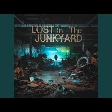 Lost in the Junkyard