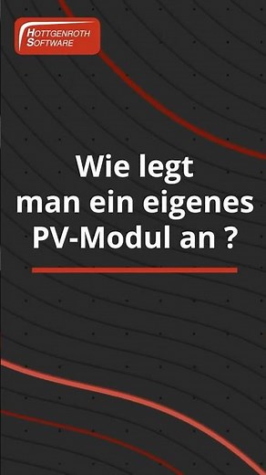 Wie legt man eigene PV-Module an? - PV-Planer