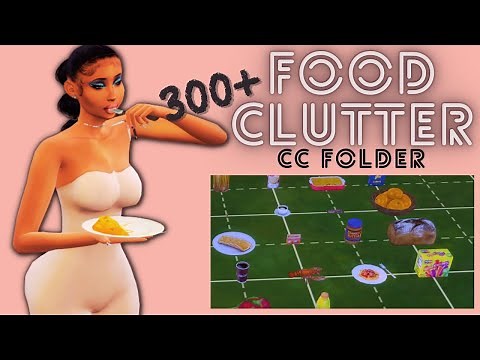 The Sims 4 300+ Food Clutter Décor CC Folder | Food Plates, Real Food Clutter, TS4 Décor and More