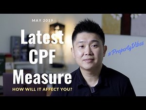 Latest CPF Measure and how it will affect you!