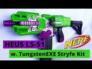 Rainbow Mods #27: HEUS LS-51 ~ 3S Powerhouse with TungstenEXE Nerf Stryfe Kit & Assembly tutorial